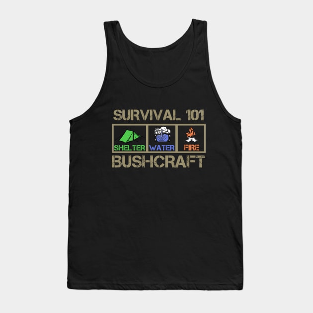 Survival 101. Shelter, water, fire! Bushcraft T-shirt! Tank Top by VellArt